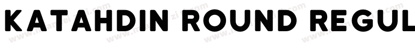 Katahdin Round Regular字体转换